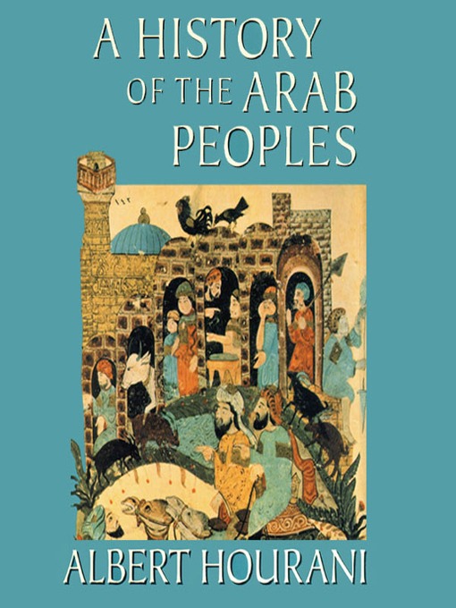 Title details for A History of the Arab Peoples by Albert Hourani - Available
